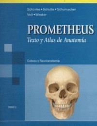 Prometheus Texto y Atlas de Anatomía, Tomo 3: Cabeza y Neuroanatomía. Prometheus Texto y Atlas de Anatomía, Tomo 3: Cabeza y Neuroanatomía.